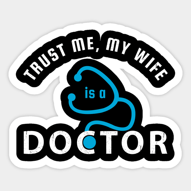 Trust Me, My Wife Is A Doctor Sticker by Yasna